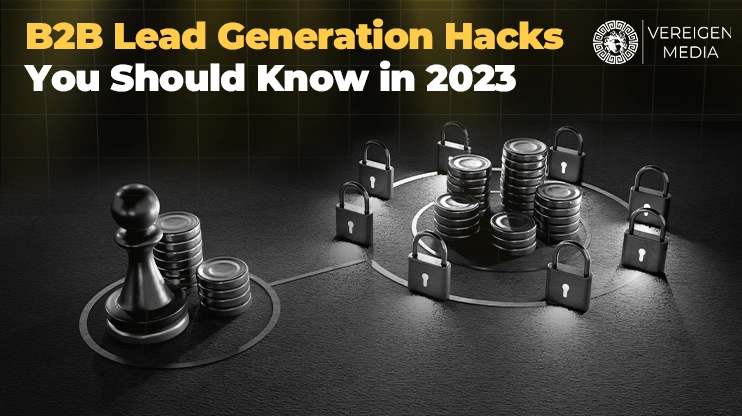 B2B Lead Generation Hacks You Should Know in 2023