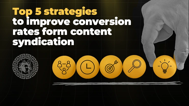 Top 5 strategies to improve conversion rates form content syndication