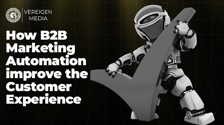 How B2B Marketing Automation improve the Customer Experience