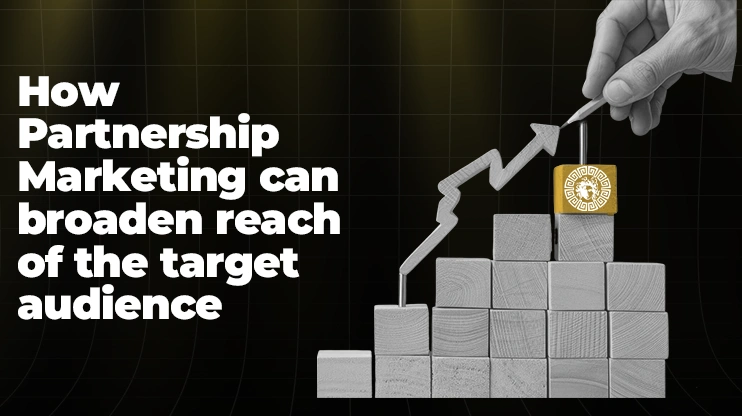 How Partnership Marketing can broaden reach of the target audience