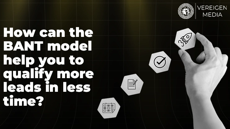 How can the BANT model help you to qualify more leads in less time