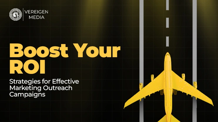 Boost Your ROI Strategies for Effective Marketing Outreach Campaigns