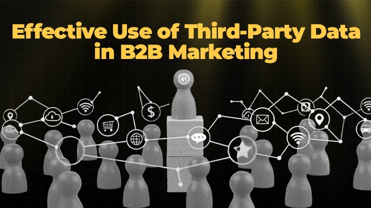Effective Use of Third-Party Data in B2B Marketing