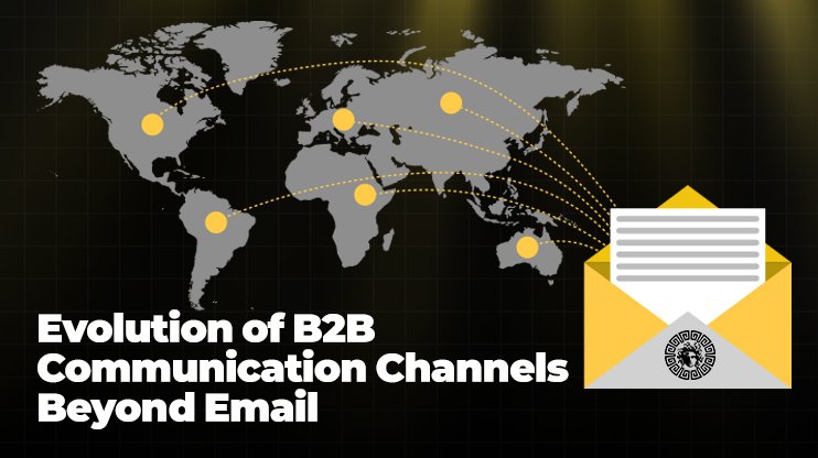 Evolution of B2B Communication Channels Beyond Email