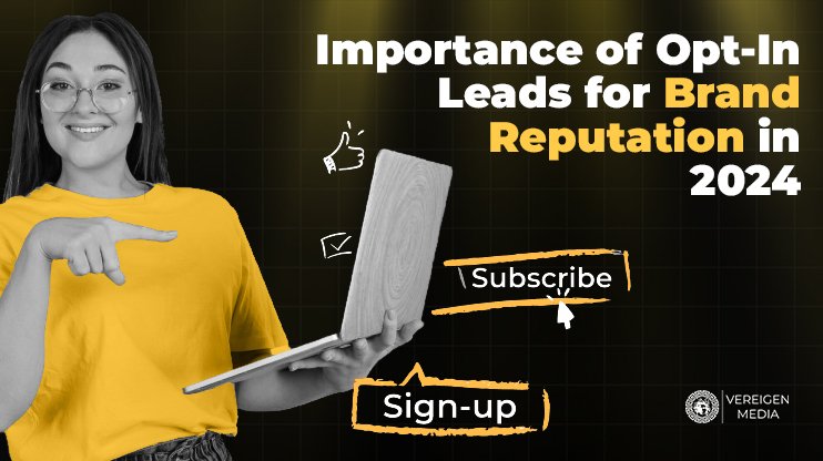Importance of Opt-In Leads for Brand Reputation in 2024