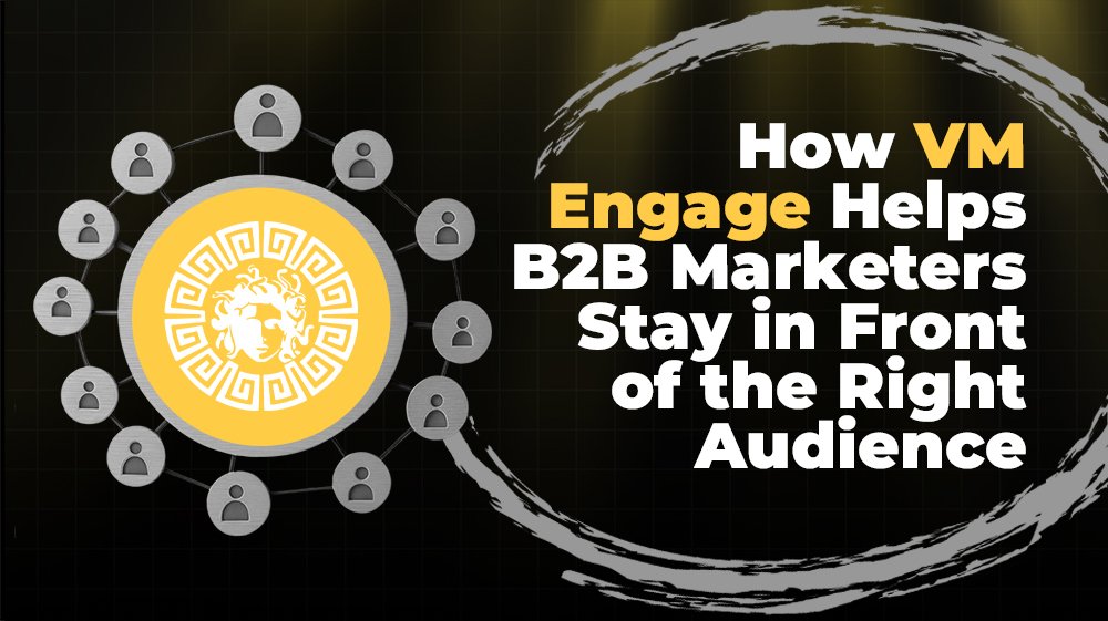 How to Target the Right Audience with VM Engage