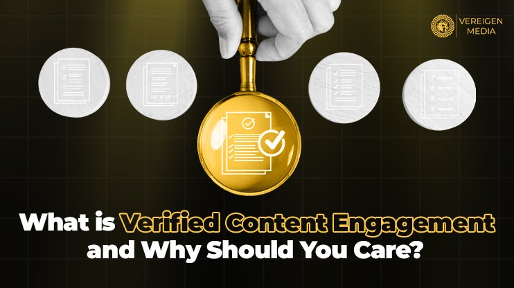 What is Verified Content Engagement and Why Should You Care