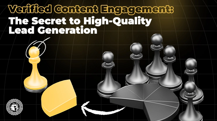 Verified Content Engagement The Secret to High-Quality Lead Generation