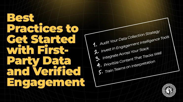 Best Practices to Get Started with First-Party Data and Verified Engagement