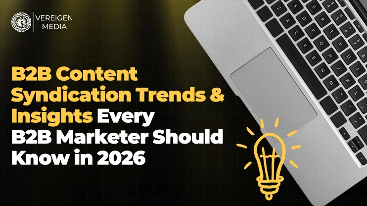 B2B Content Syndication Trends & Insights Every B2B Marketer Should Know in 2026
