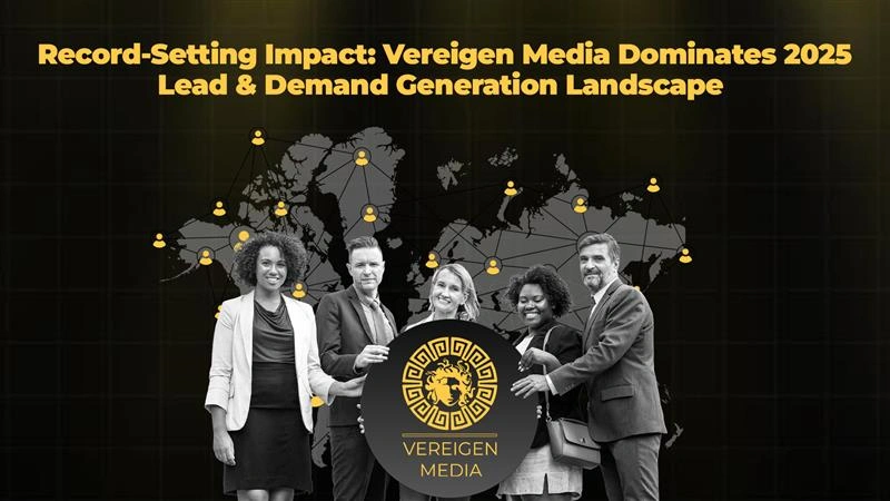 Vereigen Media Dominates 2025 Lead & Demand Generation Landscape