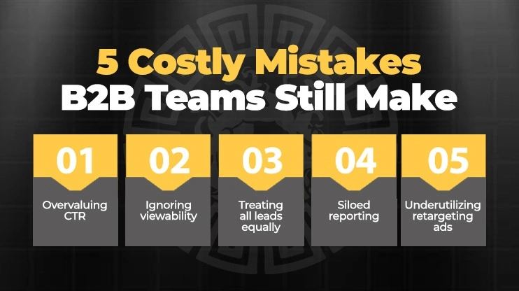 5 Costly Mistakes B2B Teams Still Make